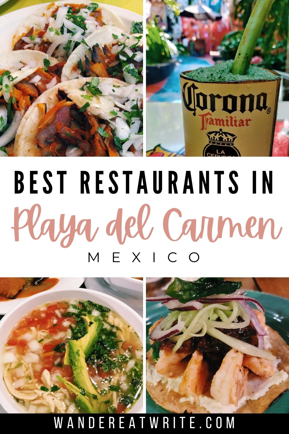 The Best Restaurants in Playa del Carmen pin with images of tacos al pastor, frozen mint lemonade, caldo de pollo, and a shrimp tostada