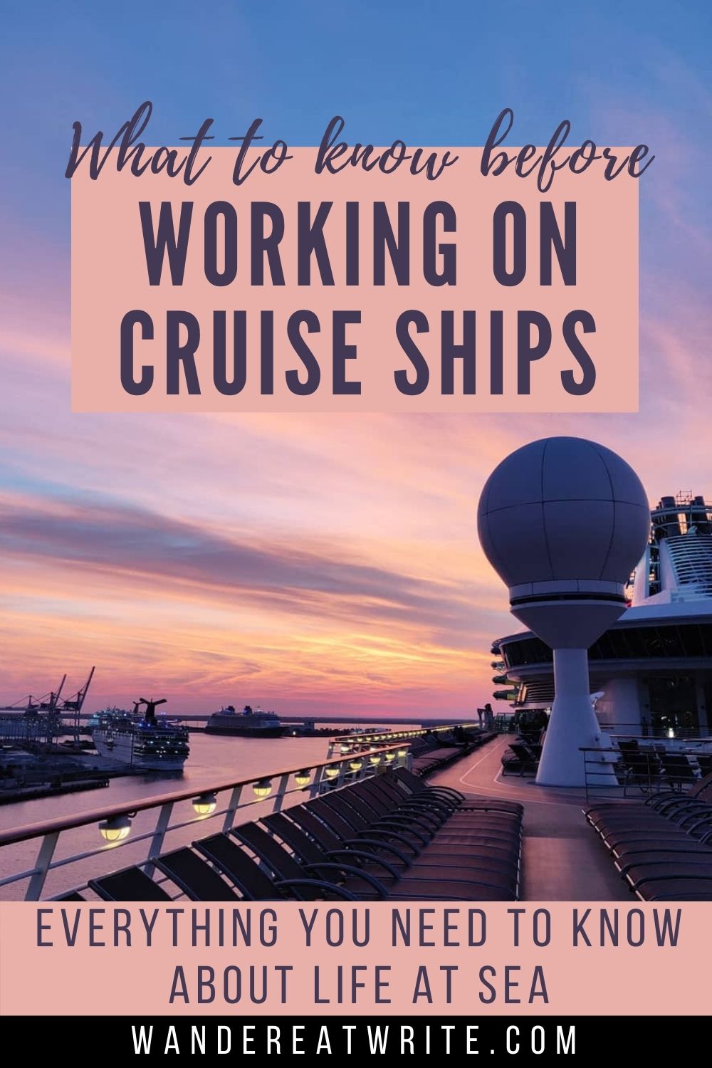 What to know before working on cruise ships: everything you need to know about life at sea; background photo: pink and yellow sunset from top open deck of cruise ship while docked in port