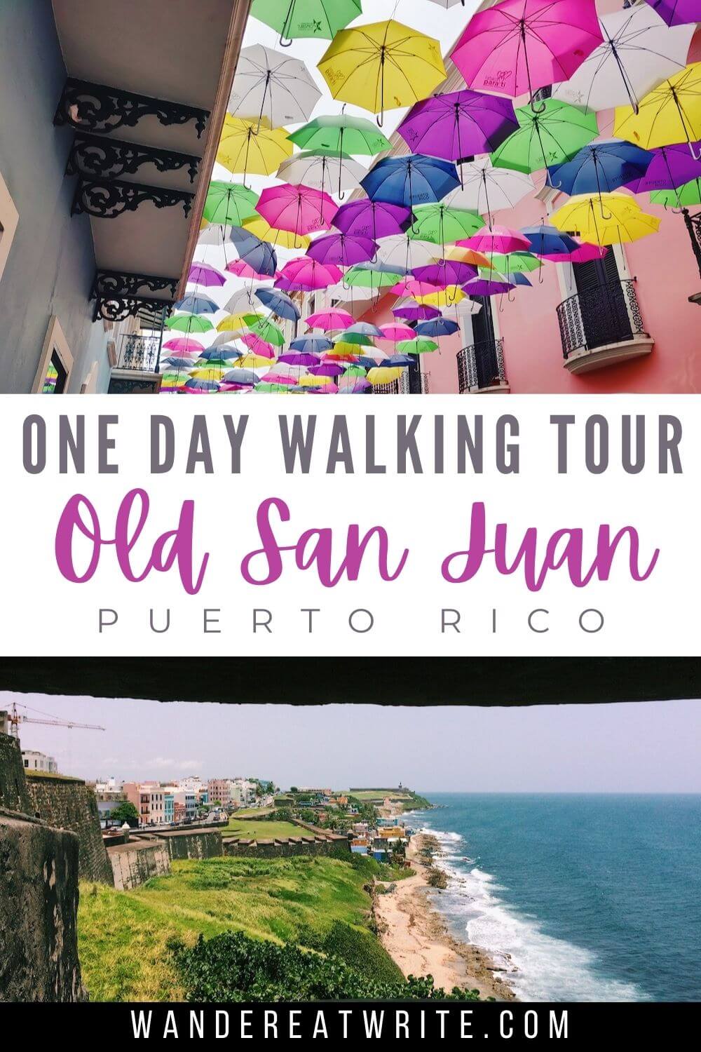 Text: One day Old San Juan Walking tour; top photo: colorful umbrellas; bottom photo: ocean, beach, and fortress
