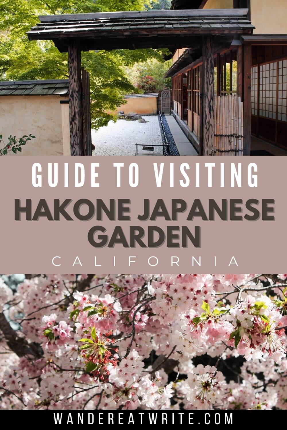 Text: guide to visiting hakone japanese garden california; photos: entrance to japanese rock garden and cherry blossoms