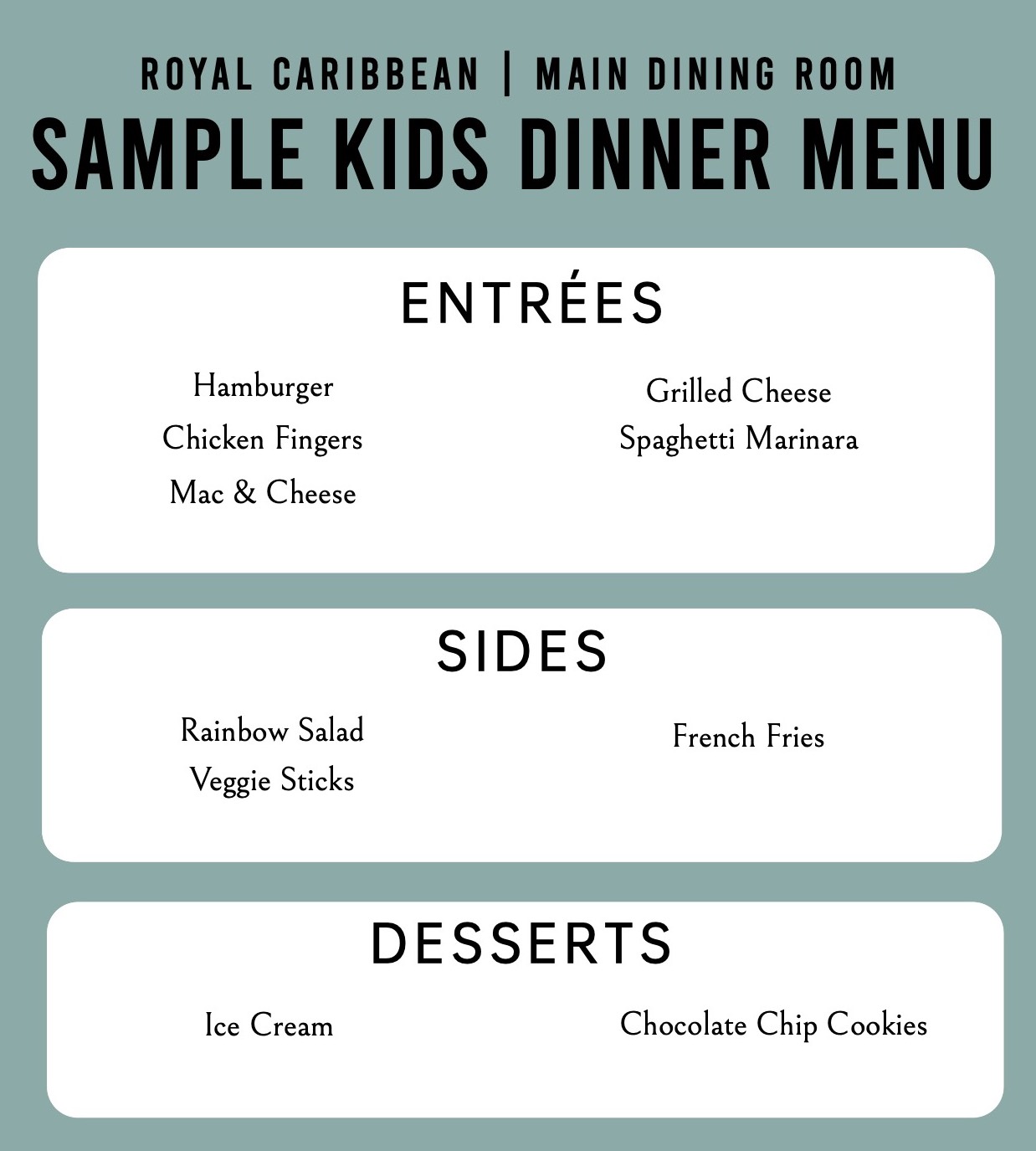 Sample Royal Caribbean Main Dining Room kids' dinner menu: hamburger, grilled cheese, chicken fingers, veggie sticks, french fries, ice cream, and chocolate chip cookies