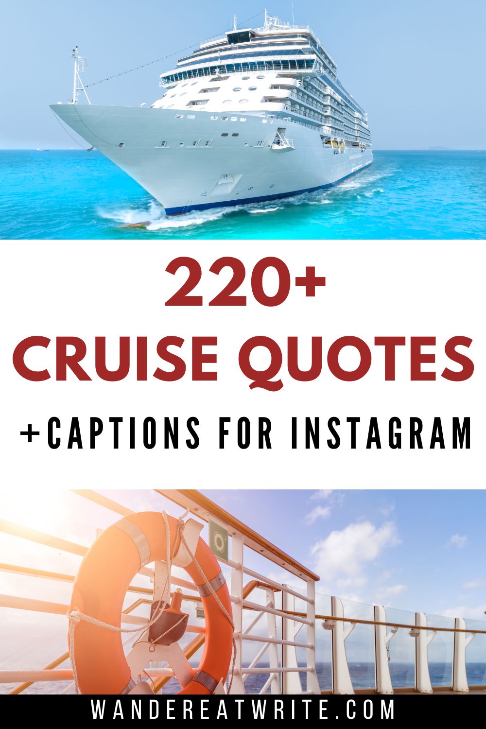 Pin title: 220+ Cruise Quotes + Captions for Instagram. Top photo: the front of a white cruise ship at sea. Bottom photo: the deck of a cruise ship with an orange life ring