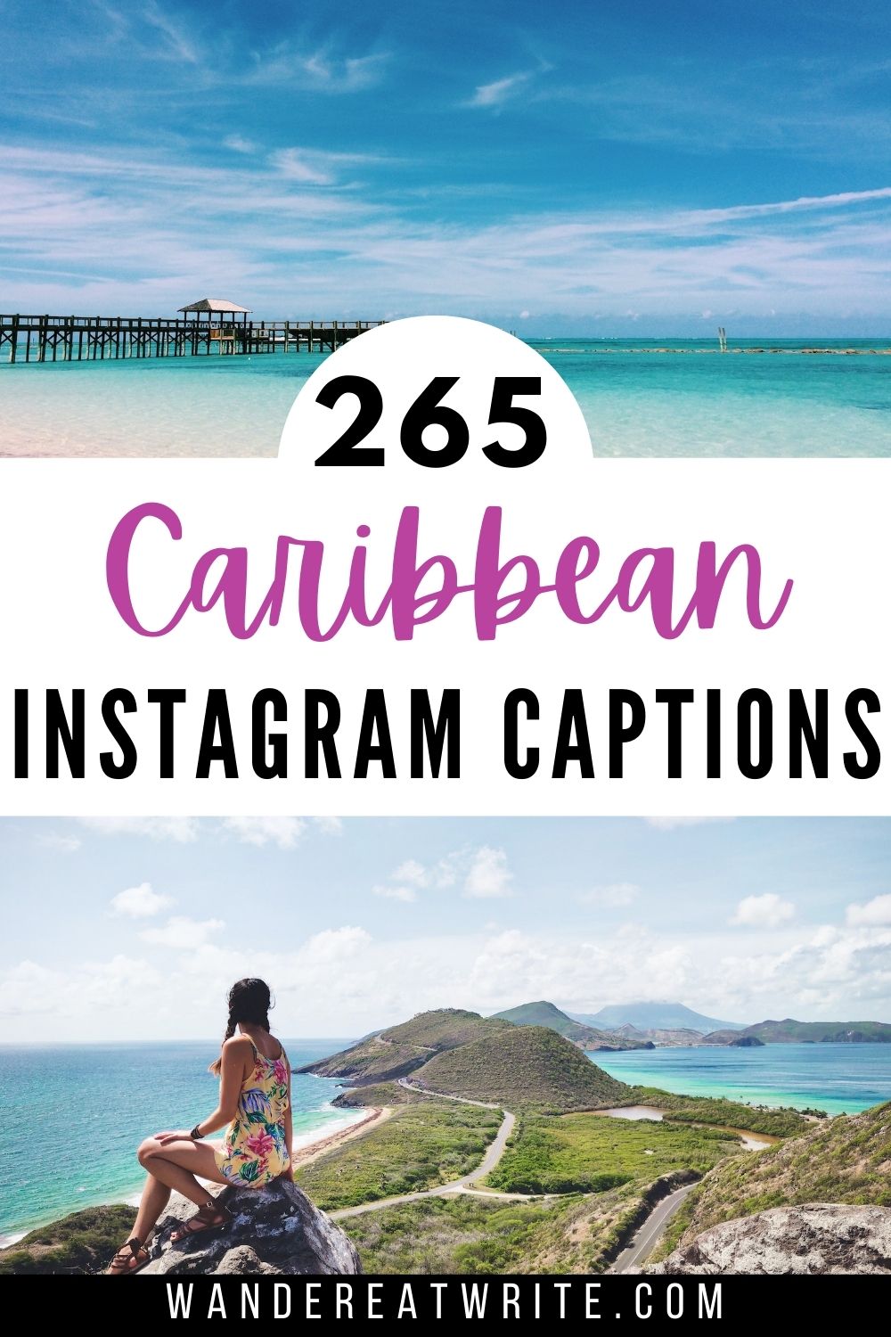 Pin title: 265 Caribbean Instagram Captions. Top photo: a pier surrounded by turquoise Caribbean water in the Bahahmas. Bottom photo: A girl sits on a rock overlooking a strip of islands between Caribbean waters.