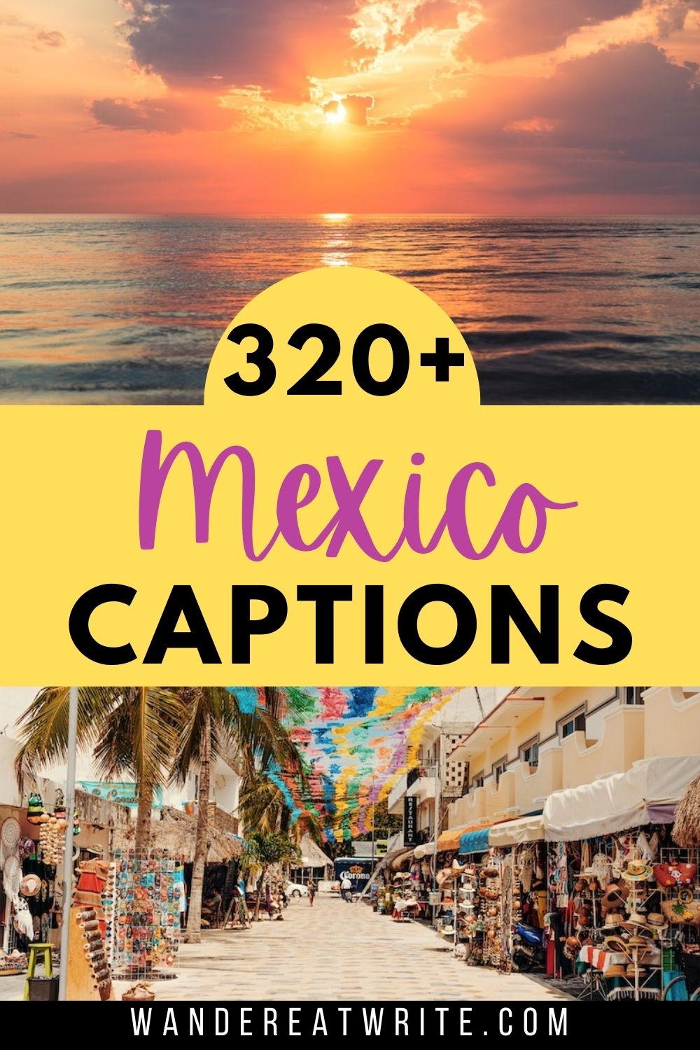 Pin title: 320+ Mexico Instagram Captions. Top photo: an orange beach sunset. Bottom photo: 5th Avenue in Playa del Carmen-- colorful flags hang above a pedestrian street lined with street vendors. 