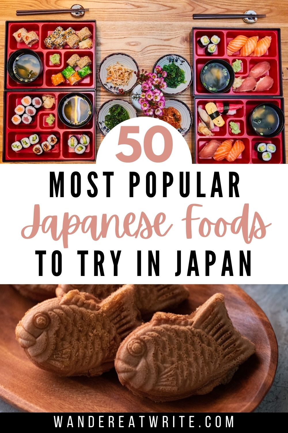 Text: 50 most popular Japanese foods to try in Japan; top photo: bento boxes, bottom photo: taiyaki