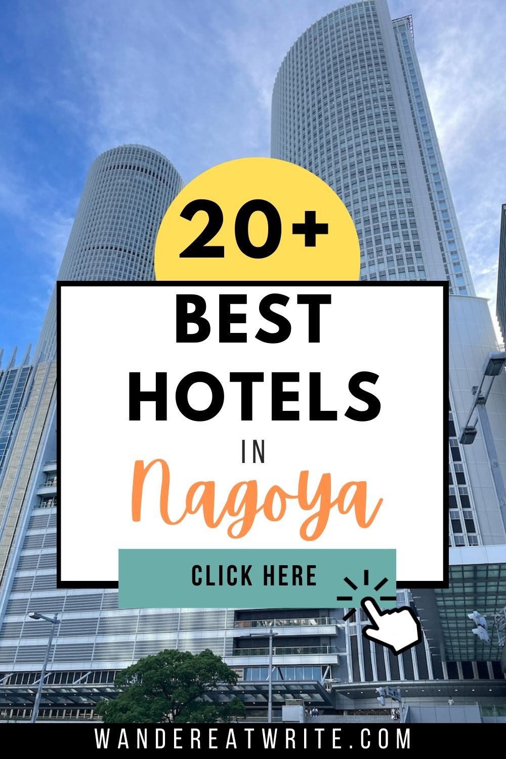 Pin title: 20+ Best Hotels in Nagoya. A vibrant cityscape of Nagoya showcasing modern skyscrapers under a clear blue sky.
